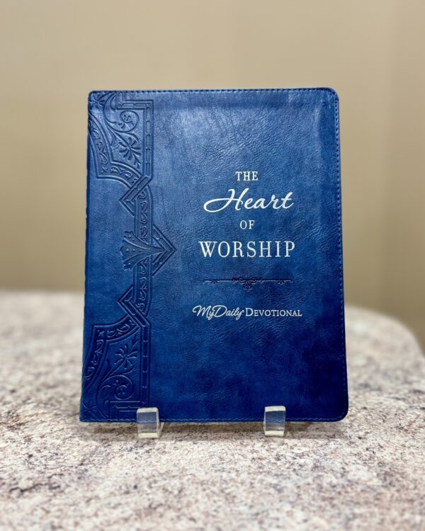 The Heart of Worship Devotional